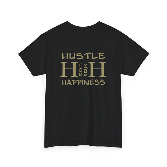 Hustle for your Happiness | Unisex Heavy Cotton Tee