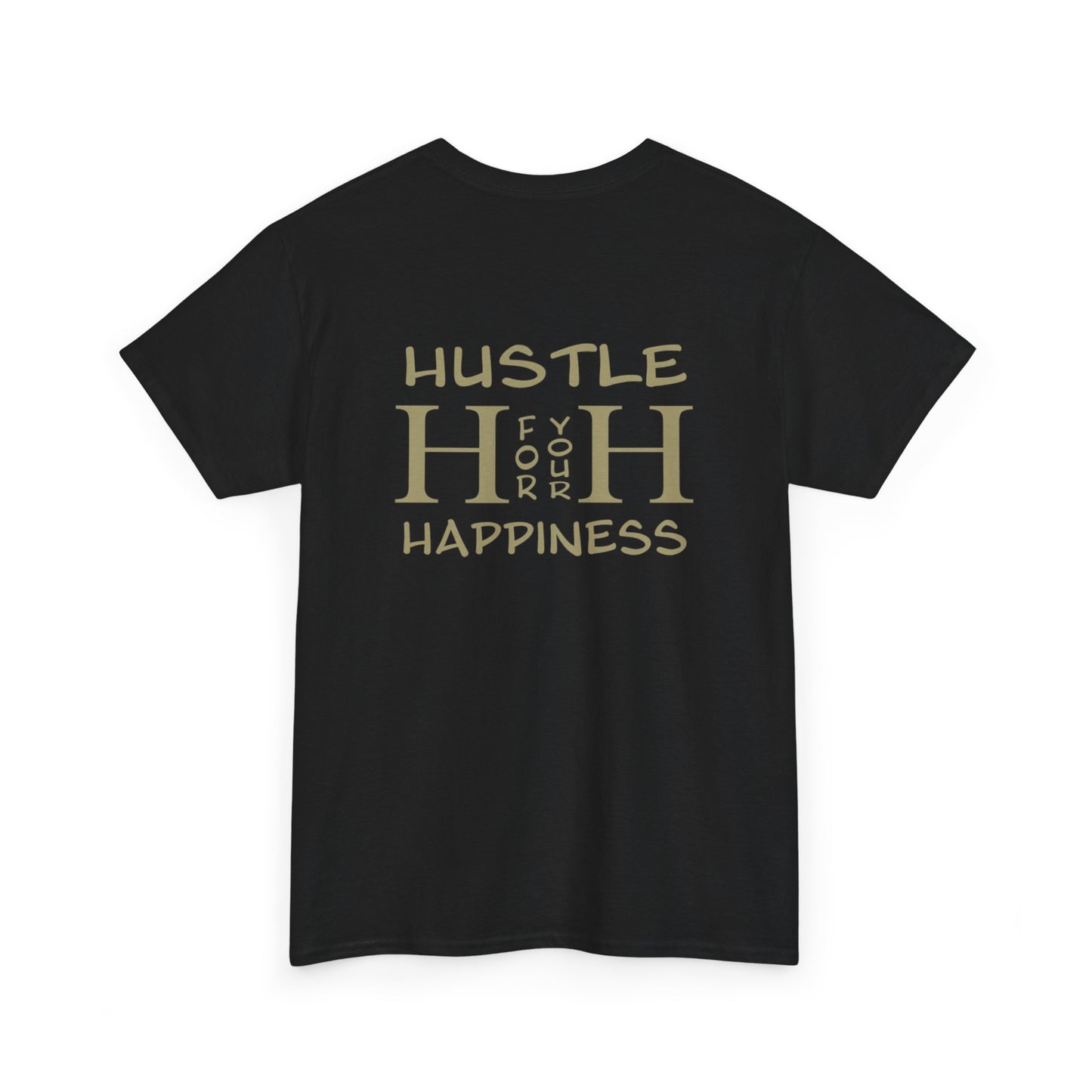 Hustle for your Happiness | Unisex Tee